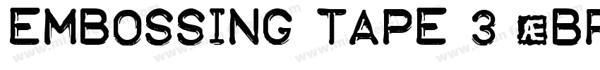 Embossing Tape 3 (BRK)字体转换